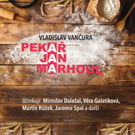 Vladislav Vančura: Baker Jan Marhoul - Vladislav Vančura  Hana Kofránková  Jaromír Spal  Josef Červinka  Karel Hlušička  Martin Růžek  Miroslav Doležal  Věra Galatíková