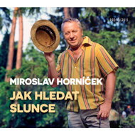 Miroslav Horníček: How to look for the sun - Miroslav Horníček