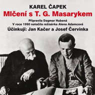 Karel Čapek: Silence with T. G. Masaryk - Karel Čapek