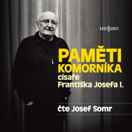 Memoirs of the butler of Emperor Franz Joseph I. - Milan Hodík