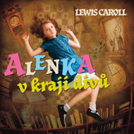 Lewis Caroll: Alice in Wonderland - Lewis Carroll