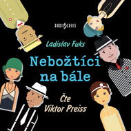 Ladislav Fuks: The Unfortunates at the Ball - Viktor Preiss  Ladislav Fuks