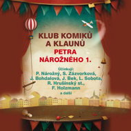 Petr Nárožný Comedians and Clowns Club 1. - Jiří Bruder  Otto Budín  Rudolf Hrušínský  Stella Zázvorková  Josef Bek  Bohumil Bezouška  Luděk Sobota  Felix Holzmann  Jiřina Bohdalová  Petr Nárožný
