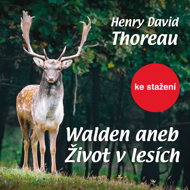 David H. Thoreau: Walden or Life in the Woods - Henry David Thoreau  Ladislav Mrkvička