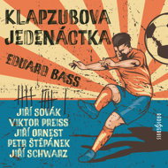 Eduard Bass: Klapzub's Eleven (1990) - Eduard Bass  Jiří Horčička  Jiří Ornest  Marie Marešová  Petr Štěpánek  Viktor Preiss  Jiří Sovák