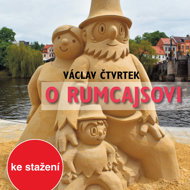 Václav Čtvrtek: About Rumcajs - Helena Stachová  Václav Čtvrtek  Josef Beyvl  Marie Landová  Bohumil Bezouška