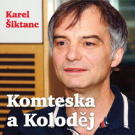 Karel Šiktanc: Komteska and Koloděj - Karel Šiktanc