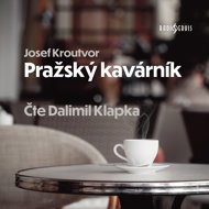 Josef Kroutvor: The Prague Café Keeper - Dalimil Klapka  Josef Kroutvor