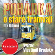 Ota Hofman: The Tale of the Old Tram - Vlastimil Brodský  Ota Hofman