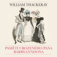 William Thackeray: Memoirs of the Noble Mr Barry-Lyndon - Hana Brothánková  Jaromír Spal  William Makepeace Thackeray
