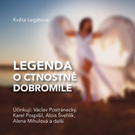 Květa Legátová: The Legend of the Virtuous Dobromila - Květa Legátová