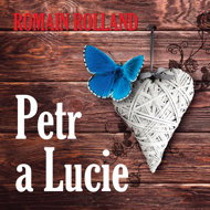 Romain Rolland: Peter and Lucie - Romain Rolland