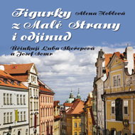Alena Hoblová: Figurines from the Lesser Town and elsewhere - Alena Hoblová  Luba Skořepová  Josef Somr