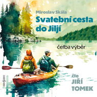 Miroslav Skála: Wedding Journey to Jilje (reading selection) - Jiří Tomek  Miroslav Skála