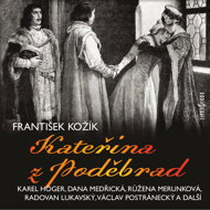 František Kožík: Katherine of Poděbrady - František Kožík