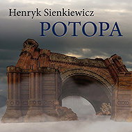 Henryk Sienkiewicz: The Flood - Bohumil Švarc  Daniela Bartáková  Jarmila Krulišová  Jaromír Spal  Jaroslav Moučka  Karel Houska  Marta Vančurová  Martin Růžek  Viktor Preiss  Vladimír Brabec  Vlastimil Brodský  Zdeněk Ornest  Zlata Adamovská  Jiří Krampol  Henryk Sienkiewicz