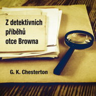 G. K. Chesterton. - Ilja Racek  Jiří Schwarz  Karel Hlušička  Michal Pavlata  Miroslav Doležal  Petr Pelzer  Radoslav Brzobohatý  Vlastimil Zavřel  Gilbert Keith Chesterton  Bořivoj Navrátil  Jiří Plachý