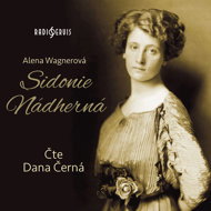 Alena Wagner: Sidonie the Magnificent - Alena Wagnerová  Dana Černá