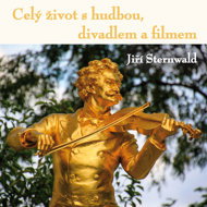 Jiří Sternwald: A lifetime of music, theatre and film - Jiří Sternwald  Milan Neděla