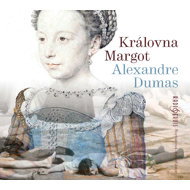 Alexandre Dumas: Queen Margot - Alexandre Dumas st.  Aleš Procházka  Andrea Elsnerová  David Novotný  Ilja Racek  Ivan Řezáč  Kamil Halbich  Lukáš Hlavica  Michal Zelenka  Miroslava Pleštilová  Otakar Brousek  Pavel Rímský  Petr Pelzer  Taťjana Medvecká  Tereza Bebarová  Viola Zinková  Petr Nárožný