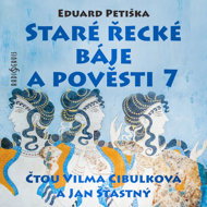 Eduard Petiška: Old Greek Fables and Legends 7 - Vilma Cibulková  Eduard Petiška  Jan Šťastný
