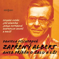 Daniela Fischer: Denied Albert or A Story of Grief and Lies - Daniela Fischerová