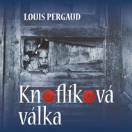 Louis Pergaud: The Button War - Jan Novotný  Louis Pergaud