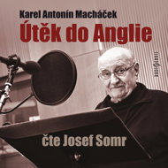 Karel Antonín Macháček: Escape to England - Karel Antonín Macháček  Josef Somr