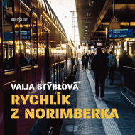 Valja Stýblová: Fast train from Nuremberg - Valja Stýblová