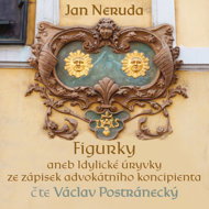 Jan Neruda: Figurky, or Idyllic Excerpts from the Notes of a Law Clerk - Jan Neruda  Václav Postránecký