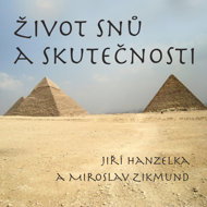 A life of dreams and reality - Jiří Hanzelka  Miroslav Zikmund