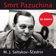 Saltykov-Shchedrin: The Death of Pazuchin - Michail Jevgrafovič Saltykov-Ščedrin