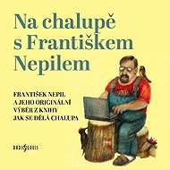At the cottage with František Nepil - Bohuslav Forman
