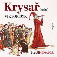 Viktor Dyk: The Pied Piper (reading) - Jiří Dvořák  Viktor Dyk