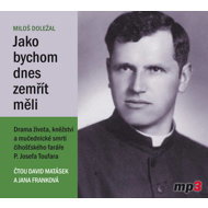 Miloš Doležal: As if we were going to die today - David Matásek  Jana Franková Doležalová  Miloš Doležal