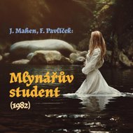 J. Mahen, F. Pavlicek: Mlynář's Student (1982) - Jiří Mahen