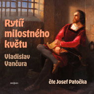 Vladislav Vančura: Knight of the Love Flower - 