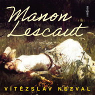Vítězslav Nezval: Manon Lescaut - Vítězslav Nezval