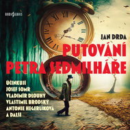 Jan Drda: The Wanderings of Petr Sedmilhar - Jan Drda  Andrea Elsnerová  Petr Haničinec  Petr Kostka  Stanislav Fišer  Vladimír Dlouhý  Josef Somr