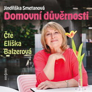 Jindřiška Smetanová: Domestic Confidences (E. Balzerová) - Eliška Balzerová  Jindřiška Smetanová