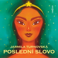 Jarmila Turnovská: The Last Word - Jarmila Turnovská