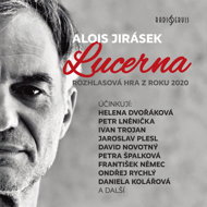 Alois Jirasek: Lucerna - Alois Jirásek