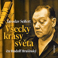 Jaroslav Seifert: All the Beauties of the World - Hana Kofránková  Rudolf Hrušínský  Jaroslav Seifert