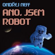 Ondřej Neff: Yes, I am a robot - Ondřej Neff