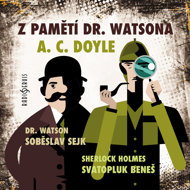 A. C. Doyle: From the Memoirs of Dr. Watson - Arthur Conan Doyle