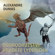 A. Dumas: The Adventures of Count Lyderich - Alexandre Dumas st.  Otakar Brousek