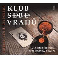 R. L. Stevenson: Suicide Club - Aleš Procházka  Petr Kostka  Vladimír Dlouhý  Robert Louis Stevenson  Rudolf Pellar  Josef Vinklář