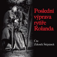 The Last Quest of Roland the Knight - Zdeněk Štěpánek
