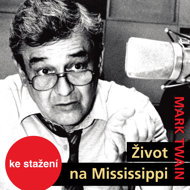 Mark Twain: Life on the Mississippi - Mark Twain  Josef Vinklář