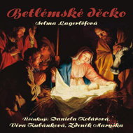 Selma Lagerlöf: The Bethlehem Child - Selma Lagerlöfová